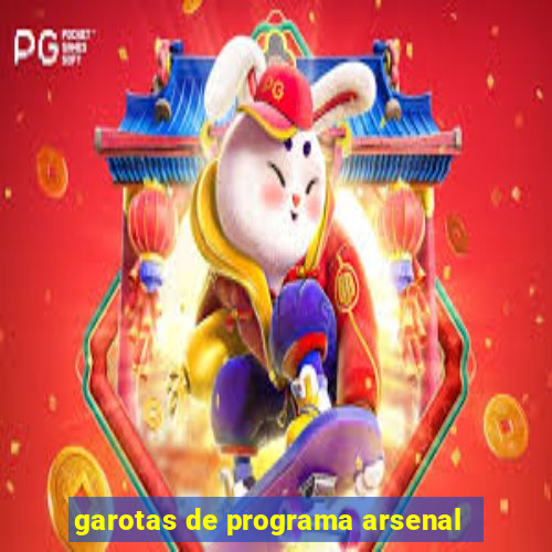 garotas de programa arsenal